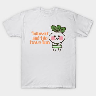 introvert and I do have fun T-Shirt